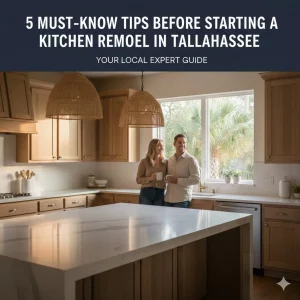 5 Must-Know Tips Before Starting a Kitchen Remodel in Tallahassee